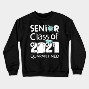 senior class of 2021 quarantined Crewneck Sweatshirt